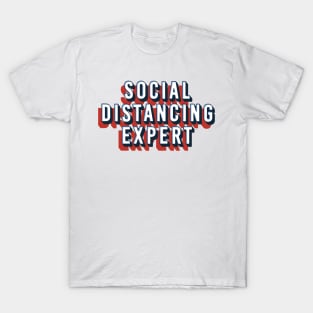 Social distancing expert T-Shirt